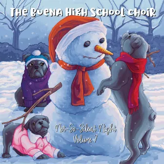 Not-so-Silent Night, Vol. 7 by The Buena High School Choir