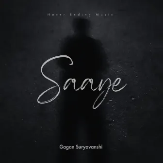 Saaye by Gagan Suryavanshi