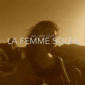 La Femme Soleil by William Keats