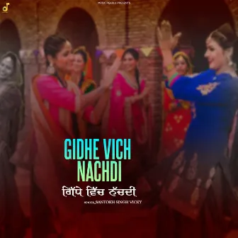 Gidhe Vich Nachdi by 