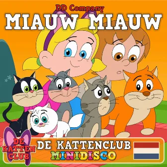 Miauw Miauw (De Kattenclub) by Minidisco