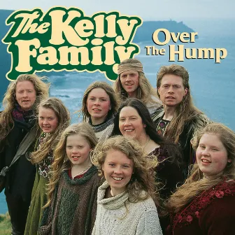 Over The Hump by The Kelly Family