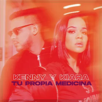 Tu Propia Medicina by Kenny y Kiara