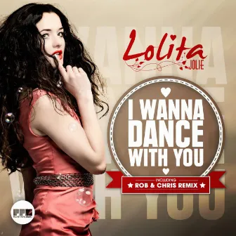 I Wanna Dance with You by Lolita Jolie