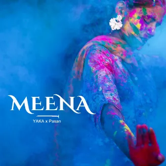 Meena by Yaka