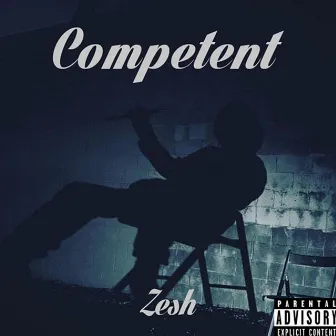 Competent by Zesh