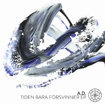 Tiden Bara Forsvinner EP by A.D.