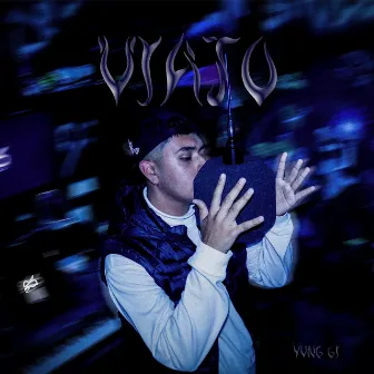 VIAJO by YVNG GI