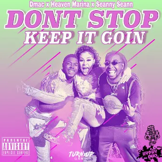 Dont Stop (Keep It Goin) by Seanny Seann