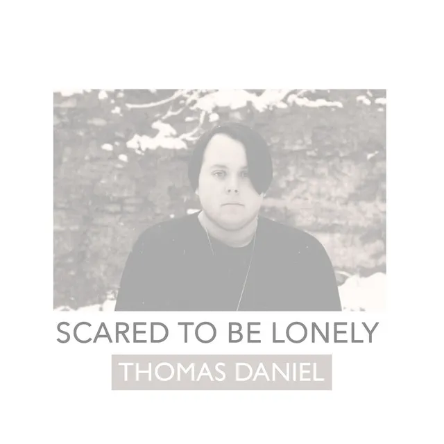 Scared To Be Lonely - Acoustic