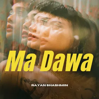 Ma Dawa by Rayan Shashmin