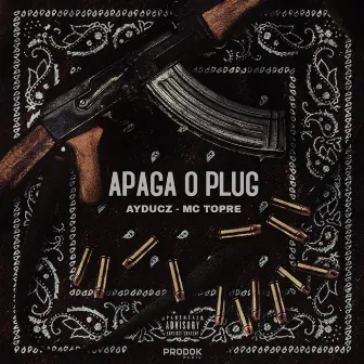 Apaga o Plug by AyDucz