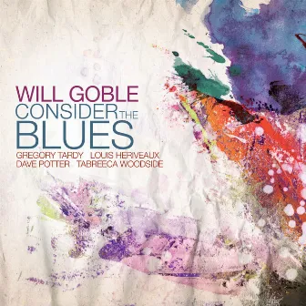 Consider the Blues by Will Goble