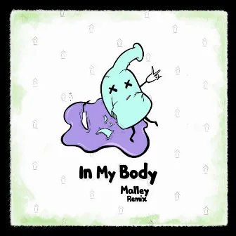 In My Body (Malley Remix) by Malley