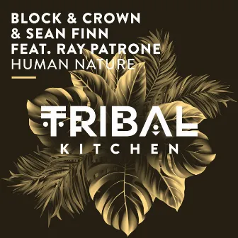 Human Nature by Block & Crown