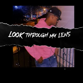 Look Through My Lens ! by 