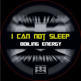 I Can Not Sleep by Boiling Energy