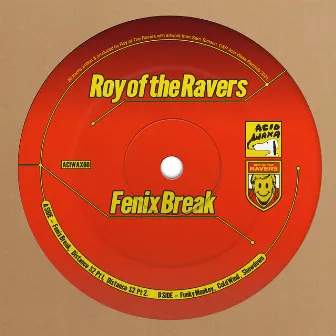 Fenix Break by Roy of the Ravers