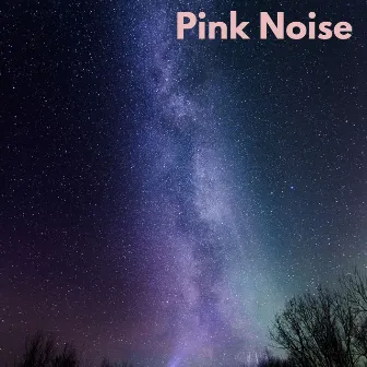 Pink Noise by 