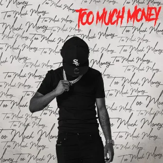 Too Much Money by Lil ManMan