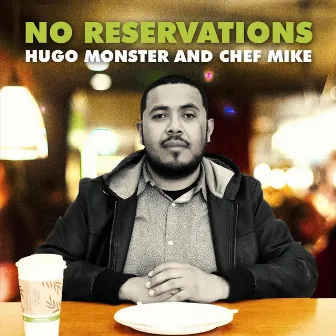 No Reservations by Hugo Monster