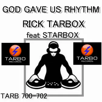 God Gave Us Rhythm by Rick Tarbox