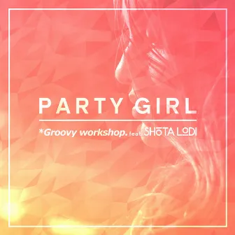 Party Girl by *Groovy workshop.