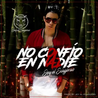 No Confío En Nadie by Jey El Exagerao