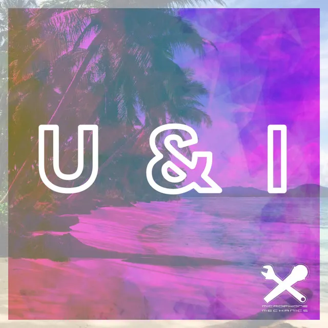 U & I