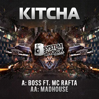 Boss / Madhouse by Kitcha