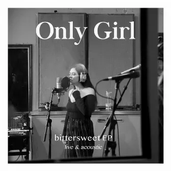 Bittersweet EP (Live & Acoustic) by Only Girl