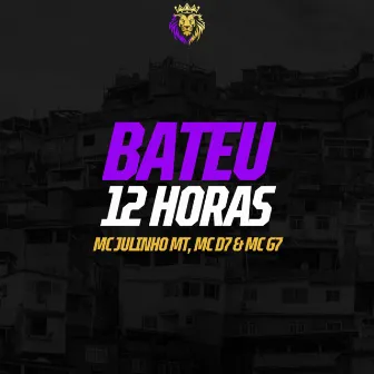 Bateu 12 Horas by Mc D7