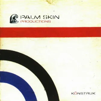 Künstruk by Palm Skin Productions