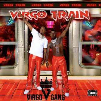 Virgo Train by Virgo Gang