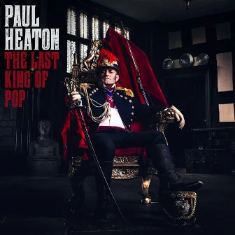 The Last King Of Pop by Paul Heaton