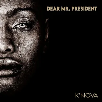 Dear Mr. President by K'Nova