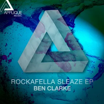 Rockafella Sleaze by Ben Clarke