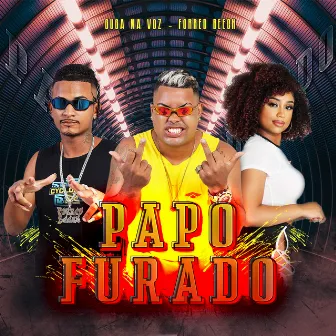 Papo Furado by Forred beeck