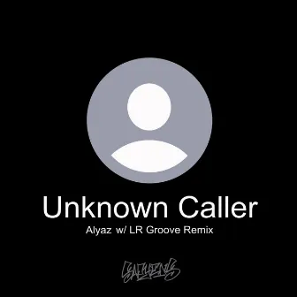 Unknown Caller by Dj Alyaz