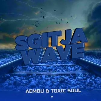 Sgitja Wave by Toxic Soul