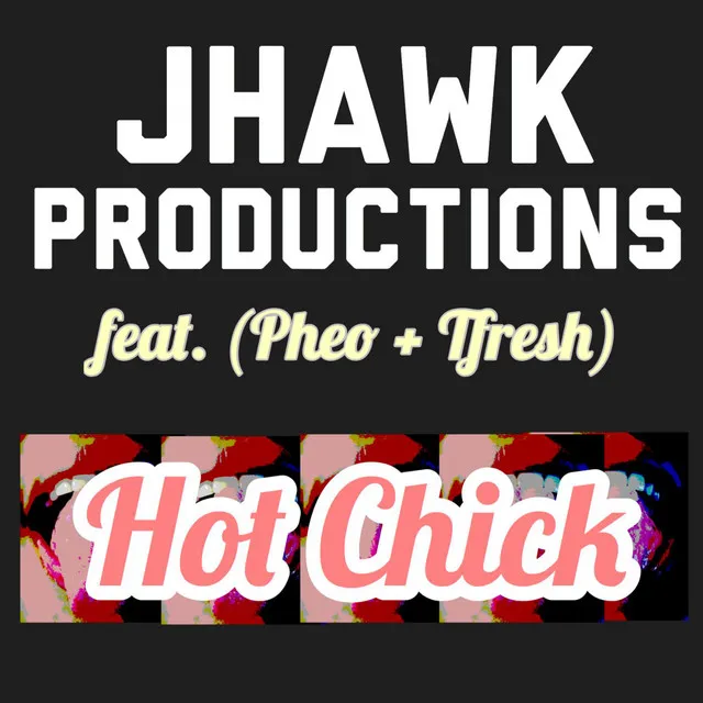 Hot Chick (feat. Pheo & Tfresh)