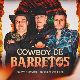 Cowboy De Barretos by Coleto e Gabriel