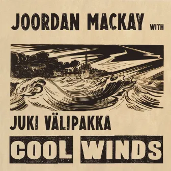 Cool Winds by Joordan Mackay