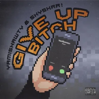 Give Up, Bitch by SkySkrr