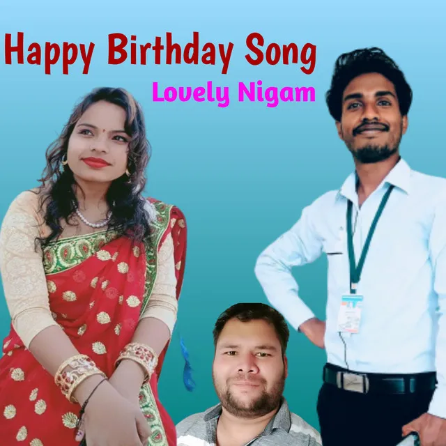 Happy Birthday Song - Lovely Nigam