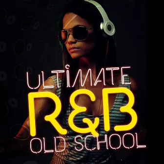 Ultimate R&B Old School by RnB DJs