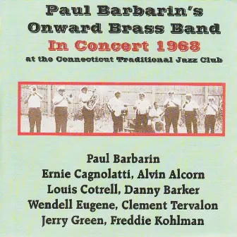 Paul Barbarin's Onward Brass Band in Concert 1968 by Paul Barbarin's Onward Brass Band