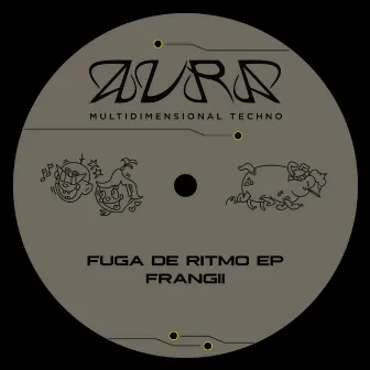 Fuga De Ritmo by AURA Multidimensional Techno