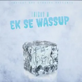 Ekse Wassup by Tricky M