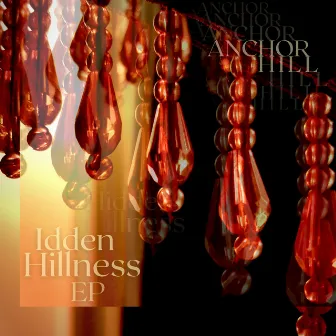 Idden Hillness EP by Anchor Hill